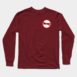 No money,bankrupt, crisis Long Sleeve T-Shirt